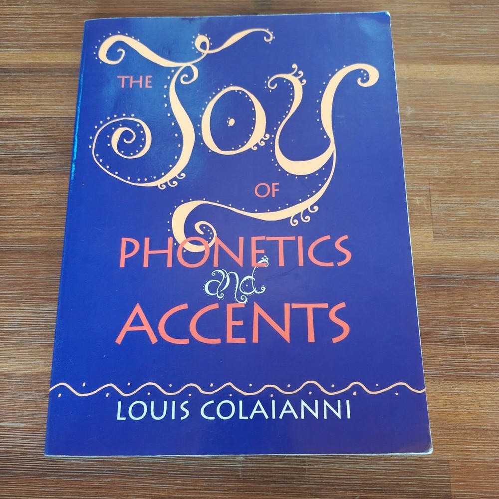 Joy of Phonetics and Accents, Paperback Colaianni, Louis E., 9780972745000